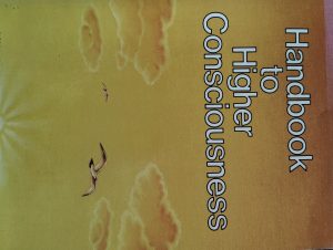 Handbook to Higher Consciousness